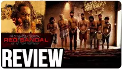 ‘రెడ్ శాండిల్ వుడ్’  ఓటీటీ రివ్యూ ఎర్రచందనం వెనుక ఉన్న ఎర్ర(రక్త) చరిత్ర