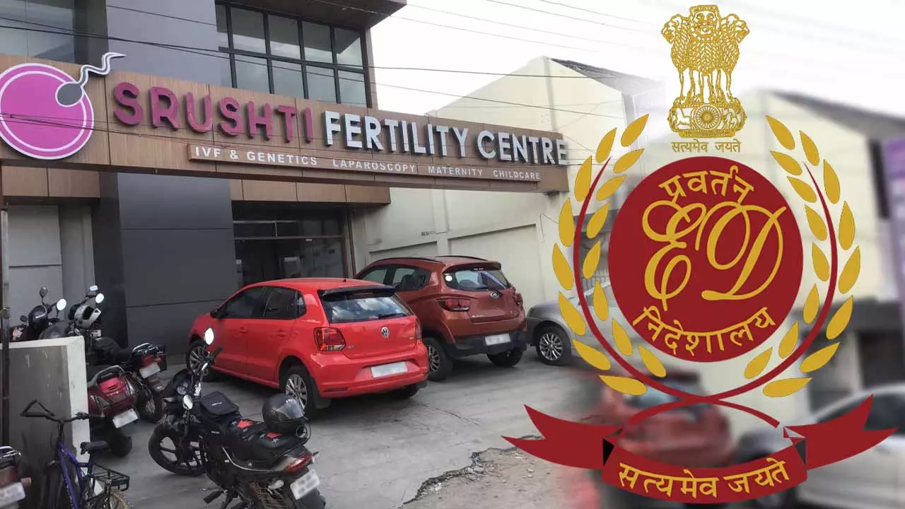 సృష్టి IVF కేసు: రూ.29కోట్ల ఆస్తులను అటాచ్ చేసిన ఈడీ