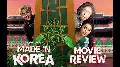 ‘మేడ్ ఇన్ కొరియా’ మూవీ రివ్యూ